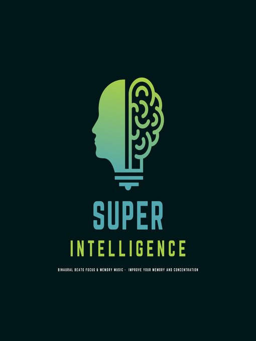 Title details for Super Intelligence by Binaural Beats Focus & Memory Music - Wait list